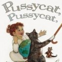 Pussycat, Pussycat, Where Have You Been? – Dan Bar-el, ill. Rae Maté