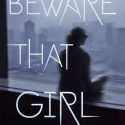 Beware That Girl – Teresa Toten